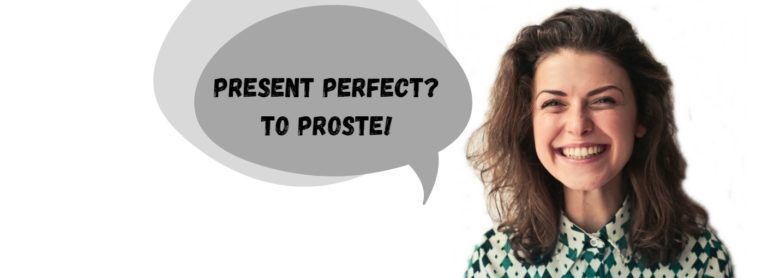 Present Perfect – kiedy używać